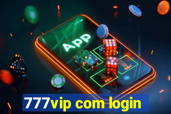 777vip com login